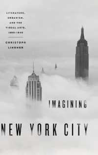 Imagining New York City : Literature, Urbanism, and the Visual Arts, 1890-1940