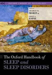 オックスフォード睡眠と睡眠障害ハンドブック<br>The Oxford Handbook of Sleep and Sleep Disorders (Oxford Library of Psychology)
