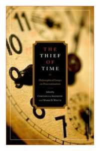 遅延の哲学<br>The Thief of Time : Philosophical Essays on Procrastination