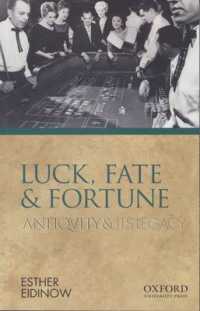 Luck, Fate and Fortune : Antiquity and Its Legacy (Ancients and Moderns)