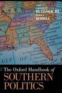 オックスフォード米国南部の政治ハンドブック<br>The Oxford Handbook of Southern Politics (Oxford Handbooks)