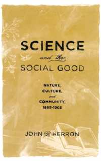 Science and the Social Good : Nature, Culture, and Community, 1865-1965