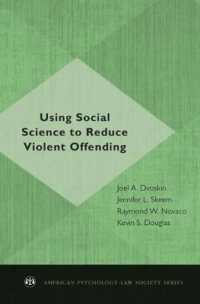 暴力犯罪対策<br>Using Social Science to Reduce Violent Offending (American Psychology-law Society Series)