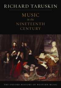 オックスフォード西洋音楽史 第３巻：１９世紀<br>The Oxford History of Western Music: Music in the Nineteenth Century (The Oxford History of Western Music)