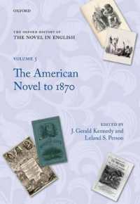 オックスフォード英語小説史 第５巻：アメリカ小説の起源から1870年まで<br>The Oxford History of the Novel in English : Volume 5: The American Novel from Its Beginnings to 1870 (Oxford History of the Novel in English)