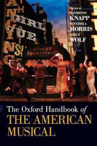 オックスフォード版　アメリカ・ミュージカル・ハンドブック<br>The Oxford Handbook of the American Musical (Oxford Handbooks)