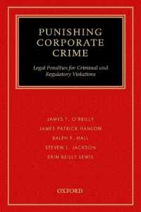 企業犯罪の処罰<br>Punishing Corporate Crime : Legal Penalties for Criminal and Regulatory Violations