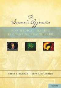 The Sorcerer's Apprentice : How Medical Imaging Is Changing Health Care