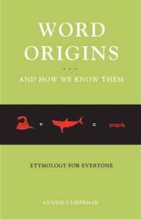 Word Origins...And How We Know Them : Etymology for Everyone