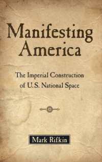 Manifesting America : The Imperial Construction of U.S. National Space