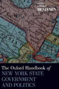 オックスフォード ニューヨーク州政府と政治ハンドブック<br>The Oxford Handbook of New York State Government and Politics (Oxford Handbooks)