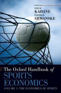 オックスフォード版　スポーツ経済学ハンドブック・第１巻<br>The Oxford Handbook of Sports Economics Volume 1 : The Economics of Sports (Oxford Handbooks)