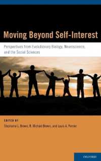Moving Beyond Self-Interest : Perspectives from Evolutionary Biology, Neuroscience, and the Social Sciences