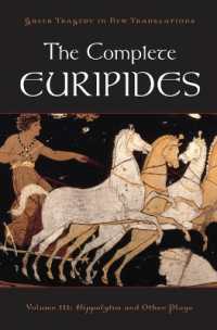 The Complete Euripides : Volume III: Hippolytos and Other Plays (Greek Tragedy in New Translations)