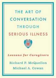 The Art of Conversation through Serious Illness : Lessons for Caregivers