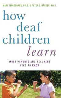How Deaf Children Learn : What Parents and Teachers Need to Know (Perspectives on Deafness)