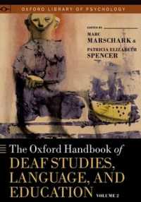 オックスフォードろう者研究、言語と教育ハンドブック（第２巻）<br>The Oxford Handbook of Deaf Studies, Language, and Education, Vol. 2 (Oxford Library of Psychology)
