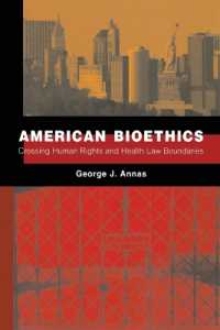American Bioethics : Crossing human rights and health law boundaries