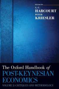 オックスフォード版　ポスト・ケインジアン経済学ハンドブック（全２巻）第２巻：批評と方法論<br>The Oxford Handbook of Post-Keynesian Economics, Volume 2 : Critiques and Methodology (Oxford Handbooks)