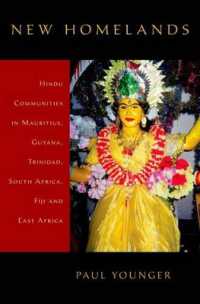 New Homelands : Hindu Communities in Mauritius, Guyana, Trinidad, South Africa, Fiji, and East Africa