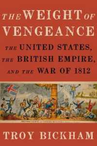 The Weight of Vengeance : The United States, the British Empire, and the War of 1812