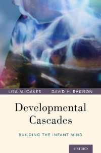 Developmental Cascades : Building the Infant Mind