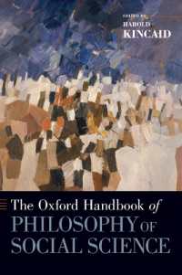 オックスフォード版 社会科学の哲学ハンドブック<br>The Oxford Handbook of Philosophy of Social Science (Oxford Handbooks)
