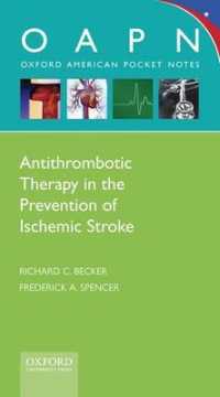 Antithrombotic Therapy in Prevention of Ischemic Stroke (Oxford American Pocket Notes) （Spiral）