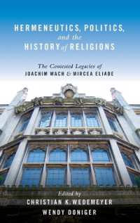 ヴァッハとエリアーデの遺産検証<br>Hermeneutics, Politics, and the History of Religions : The Contested Legacies of Joachim Wach and Mircea Eliade