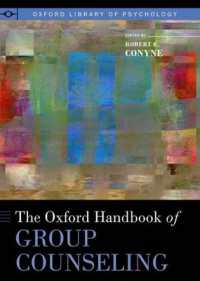 オックスフォード版 集団カウンセリング・ハンドブック<br>The Oxford Handbook of Group Counseling (Oxford Library of Psychology)