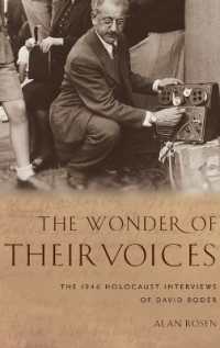 The Wonder of Their Voices : The 1946 Holocaust Interviews of David Boder (Oxford Oral History Series)