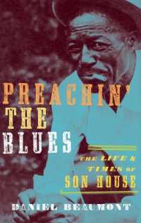 Preachin' the Blues : The Life and Times of Son House