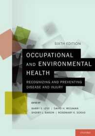 Occupational and Environmental Health : Recognizing and Preventing Disease and Injury （6TH）