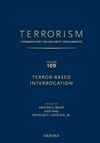 TERRORISM: Commentary on Security Documents Volume 109 : TERROR-BASED INTERROGATION (Terrorism: Commentary on Security Documents)