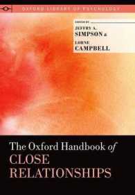 オックスフォード版 親密関係ハンドブック<br>The Oxford Handbook of Close Relationships (Oxford Library of Psychology)