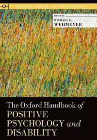 オックスフォード版 ポジティブ心理学と障害ハンドブック<br>The Oxford Handbook of Positive Psychology and Disability (Oxford Library of Psychology)