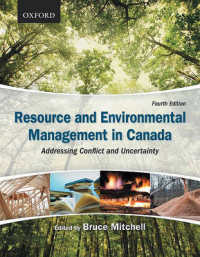 Resource and Environmental Management in Canada : Addressing Conflict and Uncertainty （4TH）