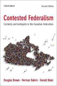 Contested Federalism : Certainty and Ambiguity in the Canadian Federation （2ND）