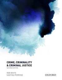 Crime, Criminality and Criminal Justice （2ND）