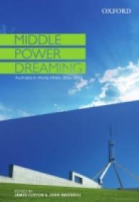 Middle Power Dreaming : Australia in World Affairs 2006-2010