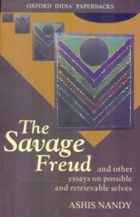 The Savage Freud : And Other Essays on Possible and Retrievable Selves