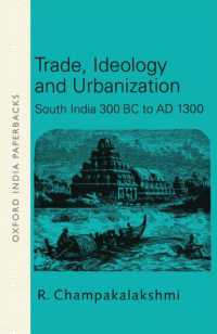 Trade, Ideology and Urbanization : South India 300 BC to AD 1300 (Oxford India Paperbacks)