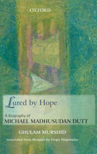 Lured by Hope : A Biography of Michael Madhusudan Dutt