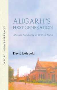 Aligarh's First Generation : Muslim Solidarity in British India