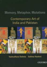 Memory, Metaphor, Mutations : The Contemporary Art of India and Pakistan