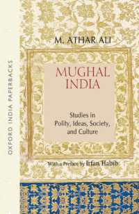 Mughal India : Studies in Polity, Ideas, Society and Culture