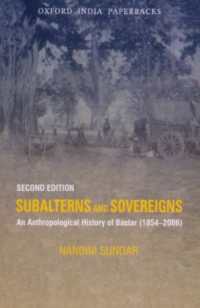 Subalterns and Sovereigns : An Anthropological History of Bastar (1854-2006) (Subaltern Studies) （2ND）