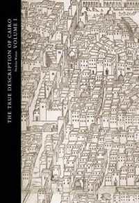 １６世紀ヴェネツィア市民が見たカイロ<br>The True Description of Cairo : A Sixteenth-Century Venetian View (Studies in the Arcadian Library)