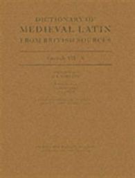 Dictionary of Medieval Latin from British Sources : Fascicule VII: N (Medieval Latin Dictionary (British Academy))