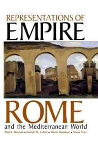 Representations of Empire : Rome and the Mediterranean World (Proceedings of the British Academy)